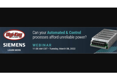 Digi-Key and Siemens to Host Webinar on Reliable Power Supplies for Automation and Control Systems