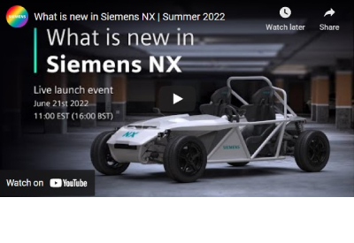 What Is New in Siemens NX | Summer 2022